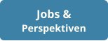 Jobs & Perspektiven