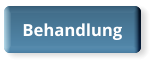 Behandlung Behandlung